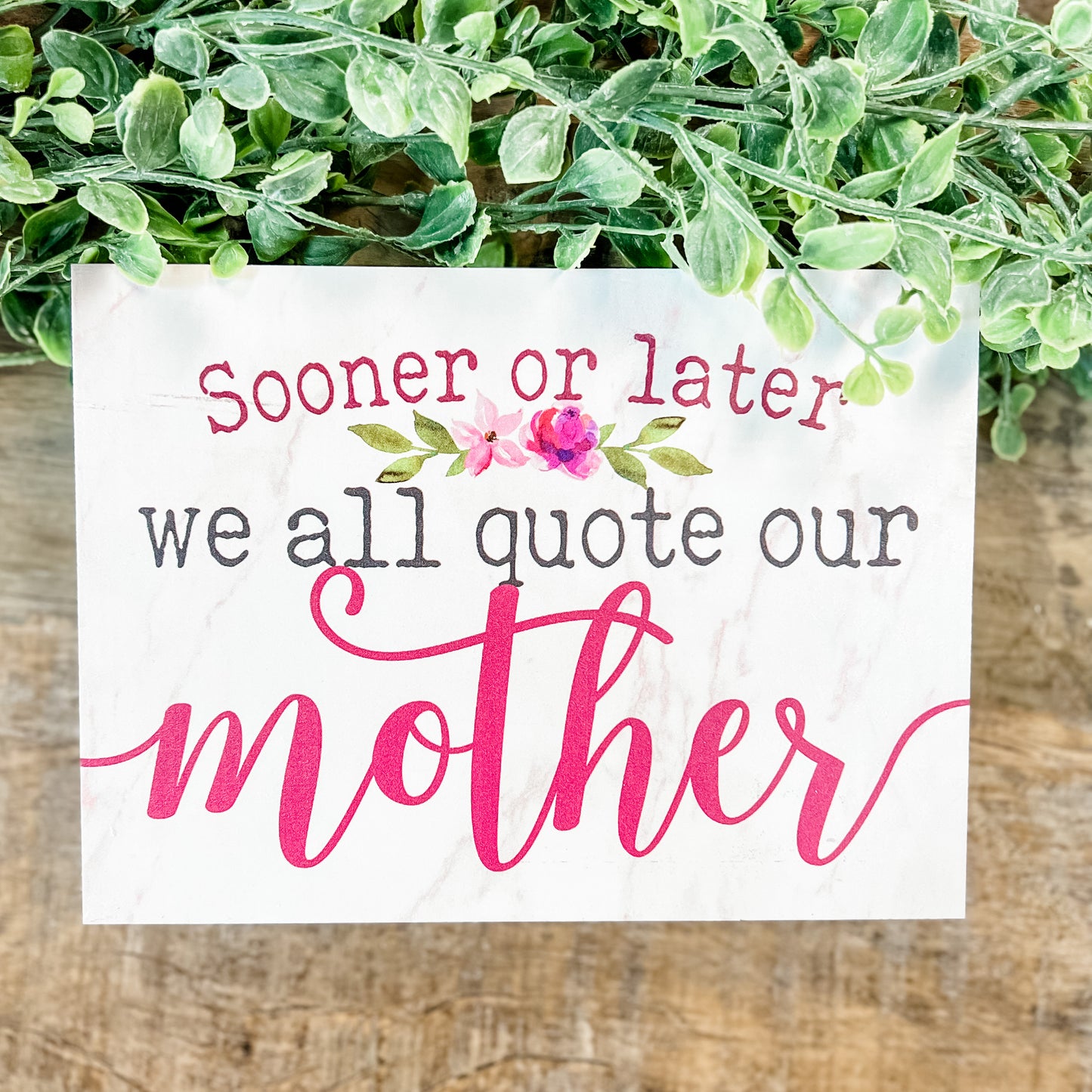 Quote Our Mother Wooden Block