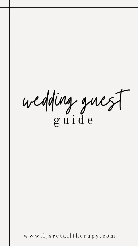 WEDDING GUEST DRESS GUIDE