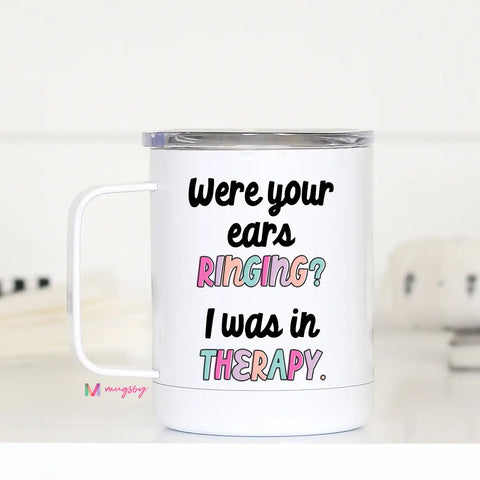 I Was in Therapy Travel Mug