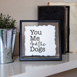 You Me & the Dogs Framed Art