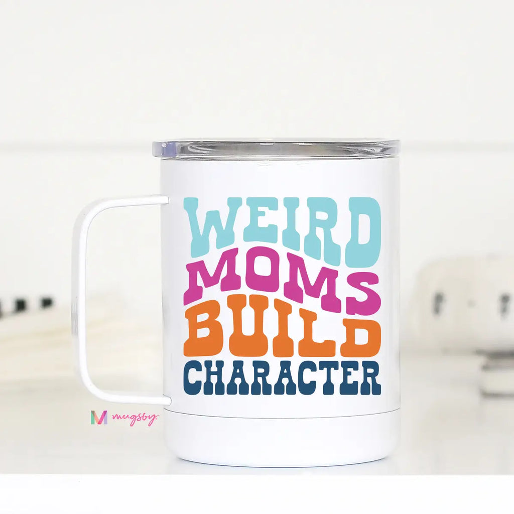 Weird Moms Travel Mug
