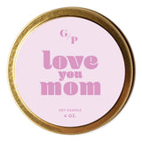 Love You Mom Tin Candle