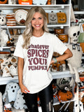 Whatever Spices your Pumpkin Tee